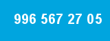 996 567 27 05 996 567 27 05